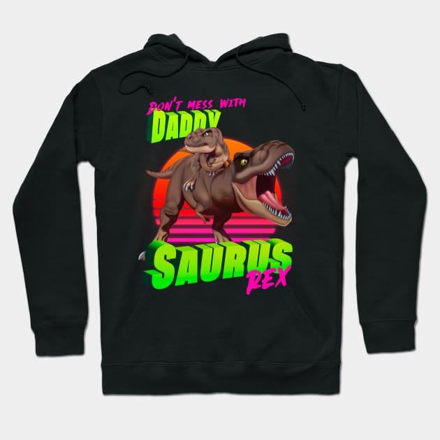 Daddysaurus Rex Hoodie by Ildegran-tees